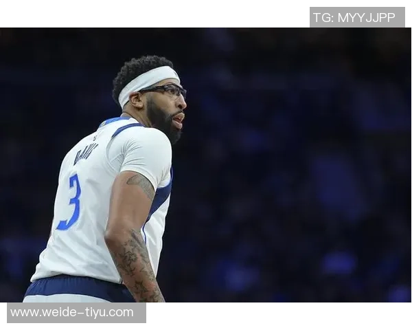 浓眉加盟独行侠以来出战不足30场遭遇六次伤病困扰